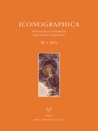 Iconographica III 2004. Rivista di Iconografia Medievale e Moderna.