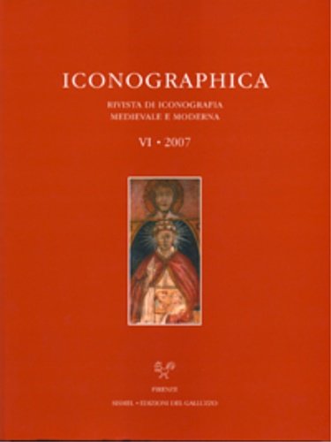 Iconographica VI, 2007. Rivista di Iconografia Medievale e Moderna. Studies …