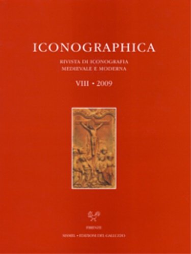 Iconographica VIII, 2009. Rivista di Iconografia Medievale e Moderna. Studies …