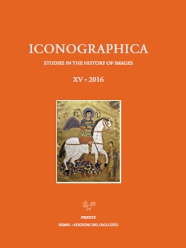Iconographica XV, 2016. Rivista di Iconografia Medievale e Moderna. Studies …