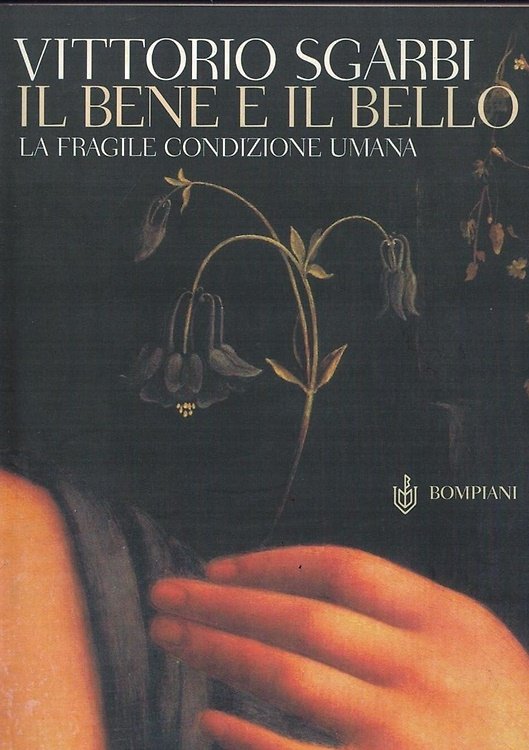 Il bene e il bello. La fragile condizione umana. | Immagine principale