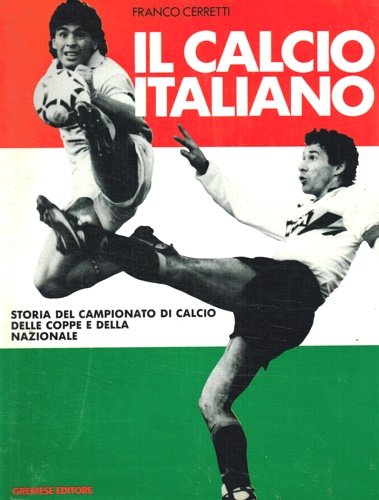 Il calcio italiano. Storia del campionato di calcio delle coppe …