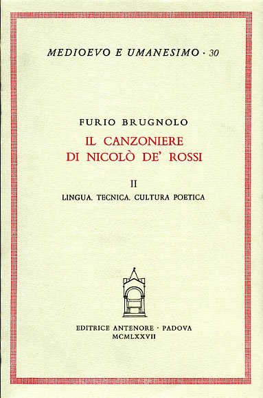 Il Canzoniere di Nicolò de' Rossi. Vol.II:Lingua, tecnica, cultura poetica.