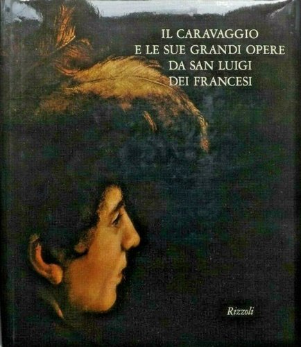 Il Caravaggio e le sue grandi opere da San Luigi …