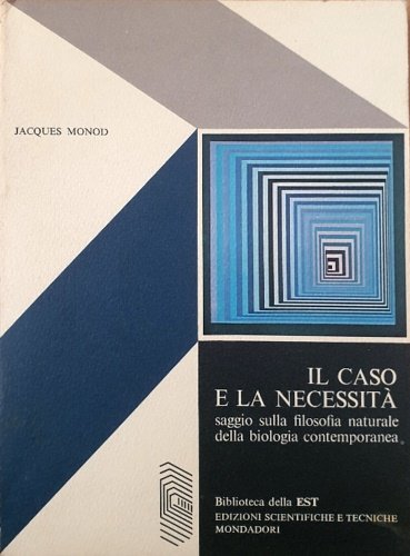 Il caso e la necessità. Saggio sulla filosofia naturale della …