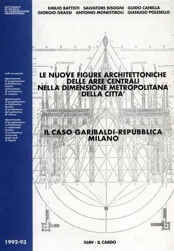 Il caso Garibaldi-Repubblica di Milano. Le nuove figure architettoniche delle …