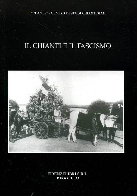 Il Chianti e il fascismo.
