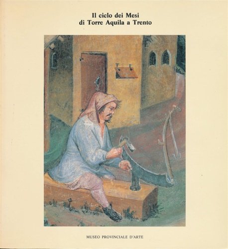 Il ciclo dei Mesi di Torre Aquila a Trento.