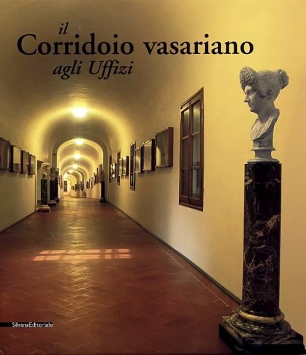 Il Corridoio Vasariano agli Uffizi.