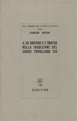 Il De oratore e l'Orator nella tradizione del Codice Trivulziano …