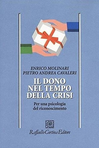 Il dono nel tempo della crisi. Per una psicologia del …