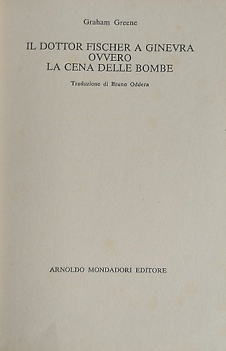 Il dottor Fischer a Ginevra ovvero la cena delle bombe.