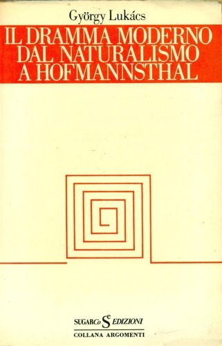 Il Dramma moderno. Vol.III:Dal Naturalismo a Hofmannsthal.