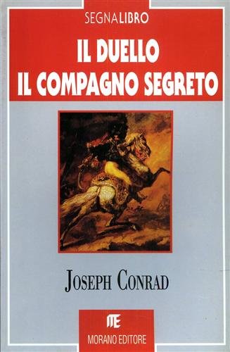 Il duello. Il compagno segreto.