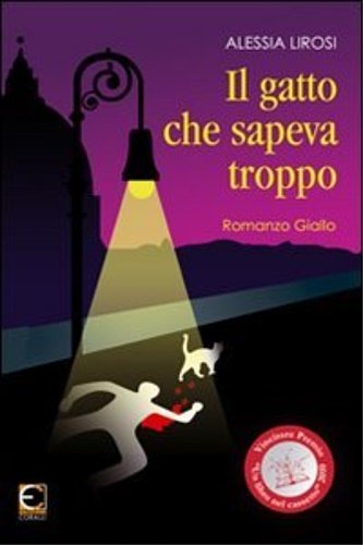 Il gatto che sapeva troppo. Romanzo giallo.