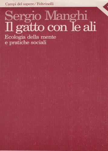 Il gatto con le ali. Ecologia della mente e pratiche …