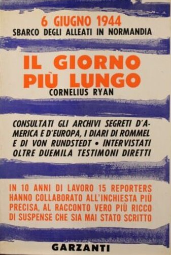 Il giorno più lungo. 6 Giugno 1944 sbarco degli alleati …