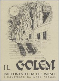 Il Golem. Storia di una leggenda.