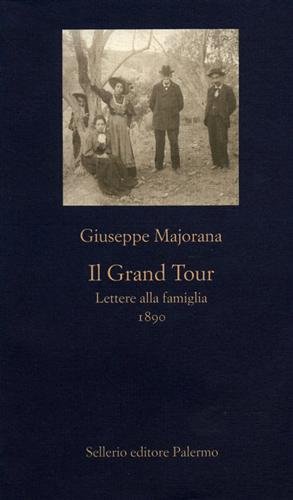 Il Grand Tour. Lettere alla famiglia 1890. Il ritratto di …