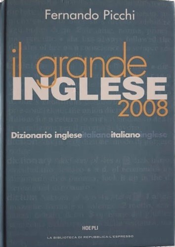 Il grande inglese. Inglese-italiano, italiano-inglese.