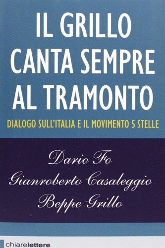 Il grillo canta sempre al tramonto. Dialogo sull'Italia e il …