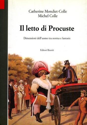 Il letto di Procuste. Dimensioni dell'uomo tra norma e fantasie.