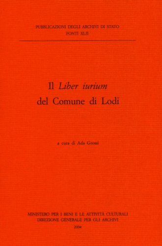 Il Liber iurium del Comune di Lodi.