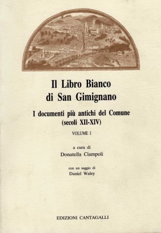 Il Libro Bianco di San Gimignano. I documenti più antichi …
