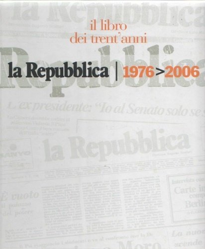 Il libro dei trent'anni: La Repubblica, 1976-2006. | Immagine principale