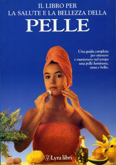 Il libro per la salute e la bellezza della pelle.