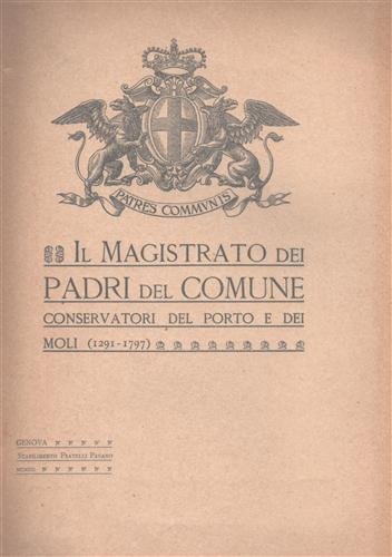 Il Magistrato dei Padri del Comune. Conservatori del porto e …