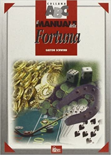 Il manuale della fortuna.
