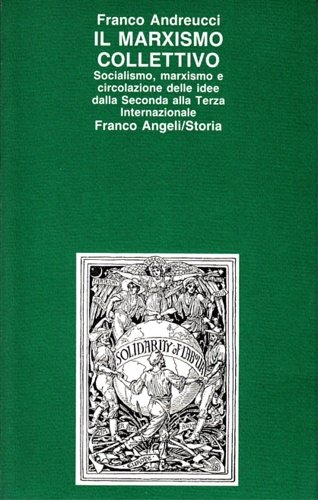 Il Marxismo collettivo. Socialismo,marxismo e circolazione delle idee dalla Seconda …