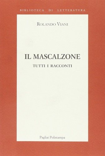 Il mascalzone. Tutti i racconti.