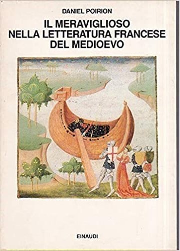 Il meraviglioso nella letteratura francese del Medioevo.