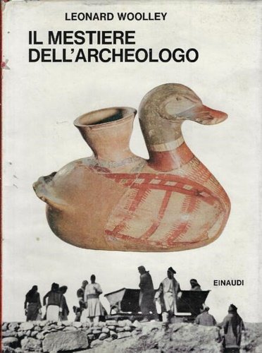 Il mestiere dell'archeologo.