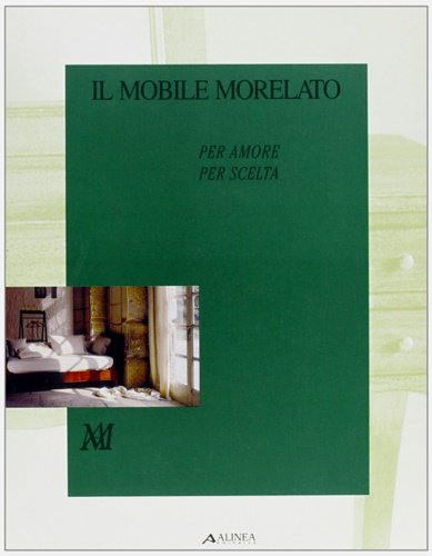 Il mobile di Morelato. Per amore per scelta.