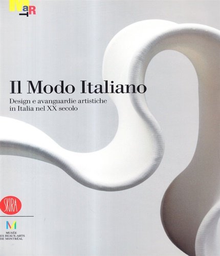 Il modo italiano. Design e avanguardie artistiche in Italia nel …