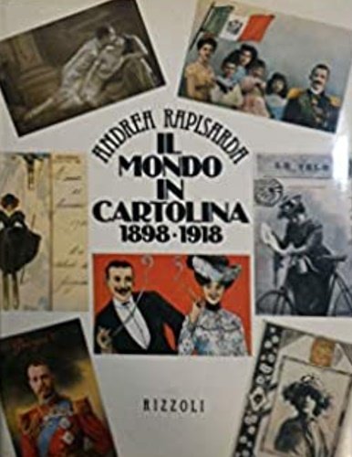 Il Mondo in cartolina. 1898-1918.