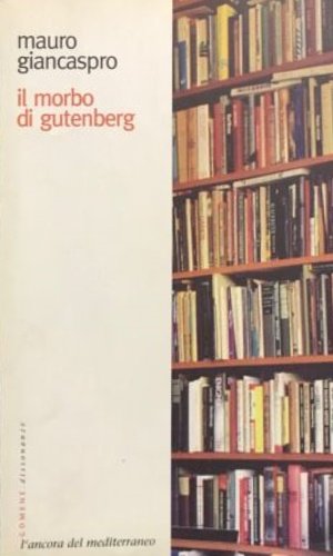 Il morbo di Gutenberg.