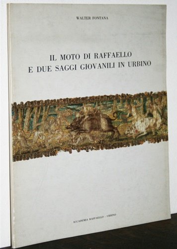 Il moto di Raffaello e due saggi giovanili di Urbino. | Immagine Gallery 2