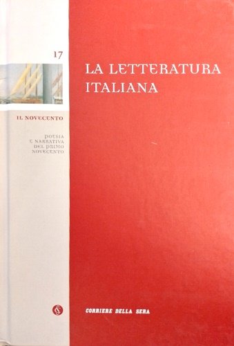 Il Novecento. Poesia e Narrativa del primo Novecento.