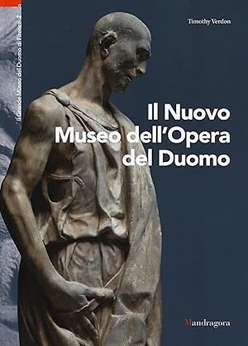 Il Nuovo Museo dell'Opera del Duomo.