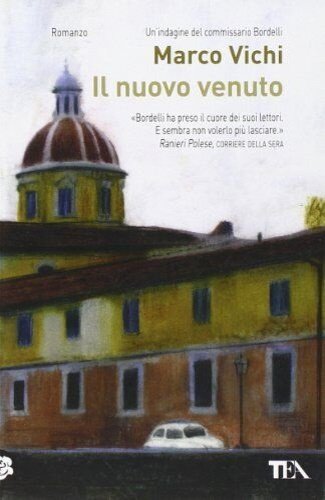 Il nuovo venuto. Un'indagine del commissario Bordelli.