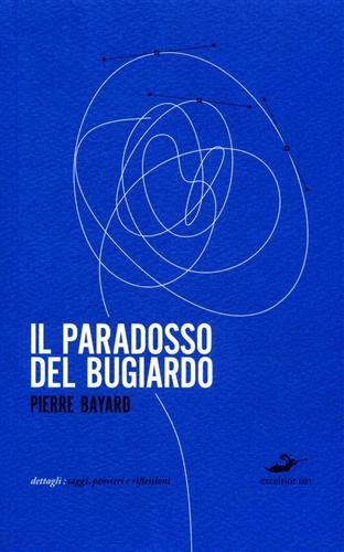 Il paradosso del bugiardo.