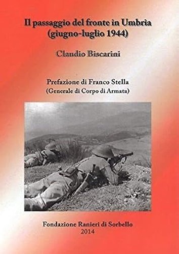 Il passaggio del fronte in Umbria Giugno-Luglio 1944.