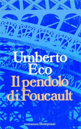 Il pendolo di Foucault. Romanzo.
