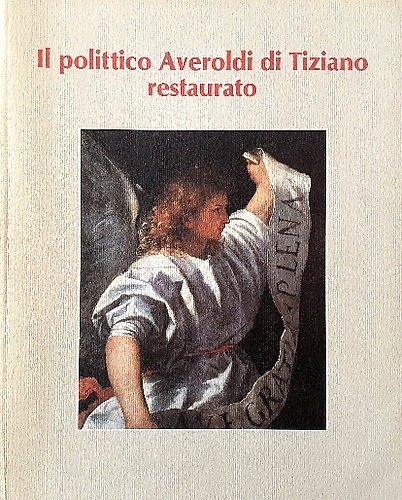 Il polittico Averoldi di Tiziano restaurato.