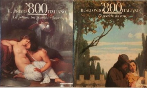 Il primo ' 800 italiano. La pittura tra passato e …