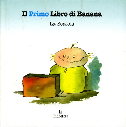 Il Primo Libro di Banana. La Scatola.